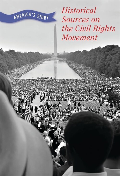 Historical Sources on the Civil Rights Movement (Library Binding)