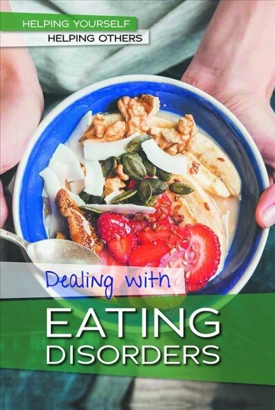 Dealing With Eating Disorders (Paperback)