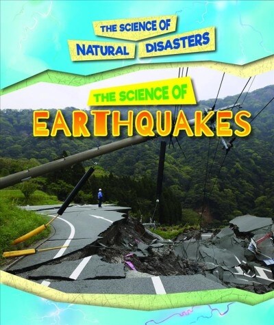 The Science of Earthquakes (Library Binding)