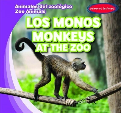 Los Monos / Monkeys at the Zoo (Library Binding)