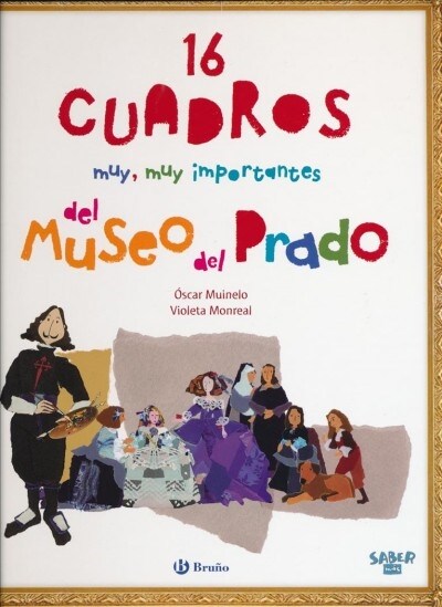 16 Cuadros Muy, Muy Importantes del Museo del Prado (Hardcover)