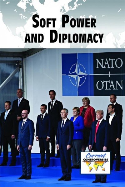 Soft Power and Diplomacy (Library Binding)