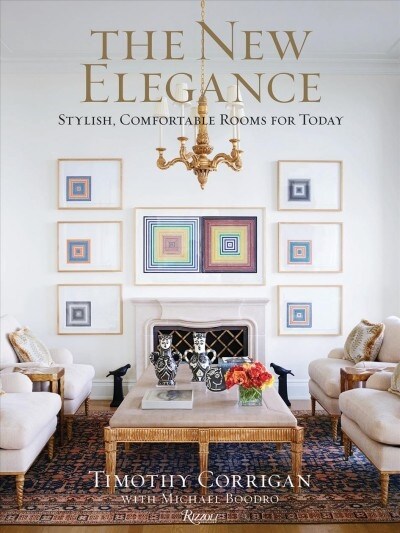 The New Elegance: Stylish, Comfortable Rooms for Today (Hardcover)