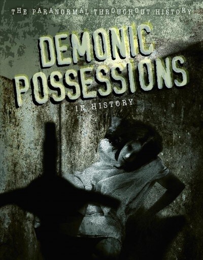 Demonic Possessions in History (Paperback)