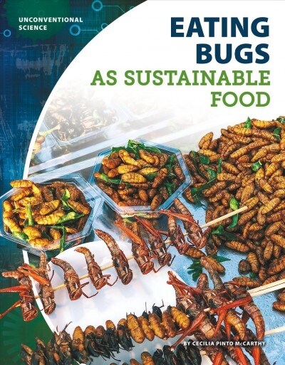 Eating Bugs as Sustainable Food (Library Binding)