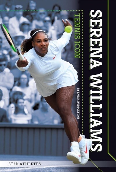 Serena Williams: Tennis Icon (Library Binding)