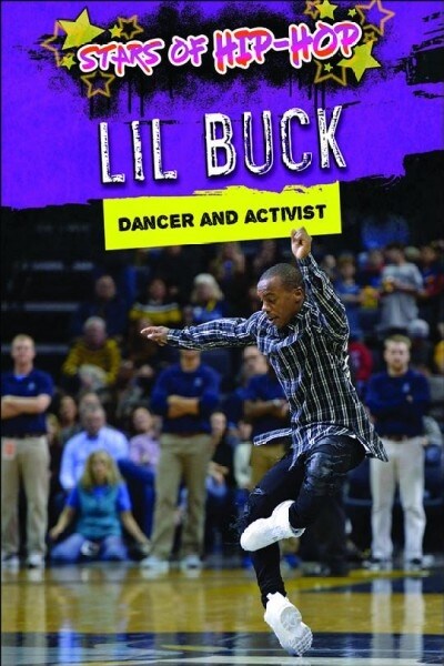 Lil Buck: Dancer and Activist (Library Binding)