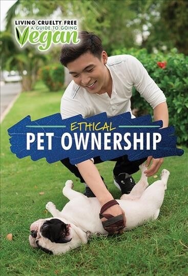 Ethical Pet Ownership (Library Binding)