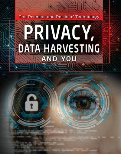 Privacy, Data Harvesting, and You (Library Binding)