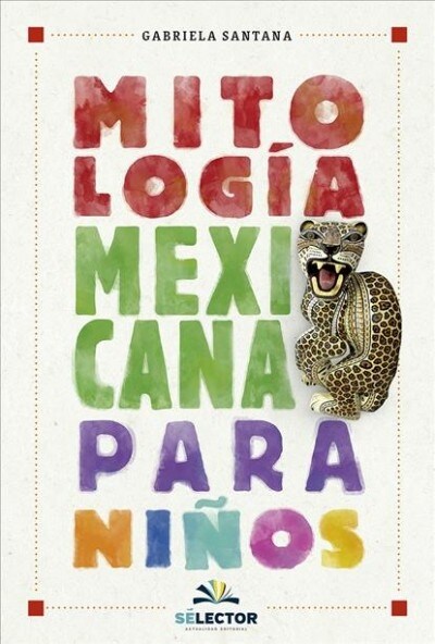 Mitologia Mexicana Para Ni?s -V2* (Paperback)