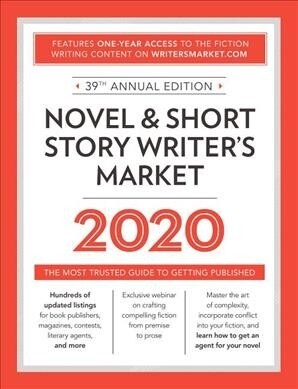Novel & Short Story Writers Market 2020: The Most Trusted Guide to Getting Published (Paperback, 39, Thirty-Ninth)