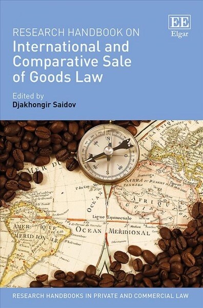 Research Handbook on International and Comparative Sale of Goods Law (Hardcover)