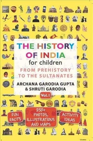 The History of India for Children, Vol 1: From Prehistory to the Sultanates (Paperback)