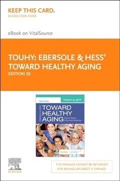 Ebersole & Hess Toward Healthy Aging Elsevier Ebook on Vitalsource Retail Access Card (Pass Code, 10th)