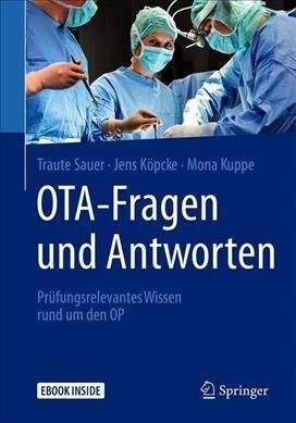 Ota - Fragen Und Antworten: Pr?ungsrelevantes Wissen Rund Um Den Op (Paperback, 1. Aufl. 2020)