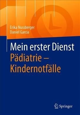 Mein Erster Dienst P?iatrie - Kindernotf?le (Paperback, 1. Aufl. 2020)