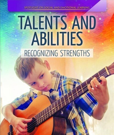 Talents and Abilities: Recognizing Strengths (Library Binding)