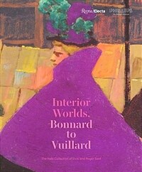 Bonnard to vuillard : the intimate poetry of everyday life : the Nabi Collection of Vicki and Roger Sant