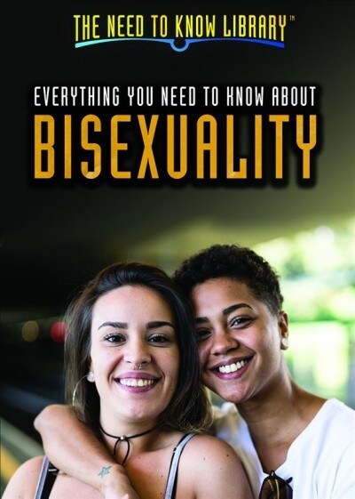 Everything You Need to Know About Bisexuality (Paperback)