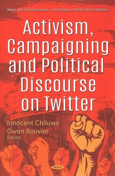 Activism, Campaigning and Political Discourse on Twitter (Hardcover)