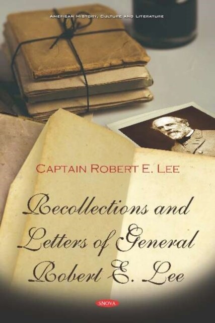 Recollections and Letters of General Robert E. Lee (Hardcover)
