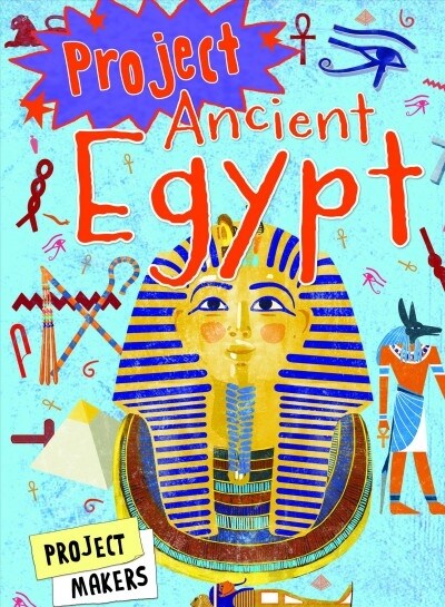 Project Ancient Egypt (Library Binding)