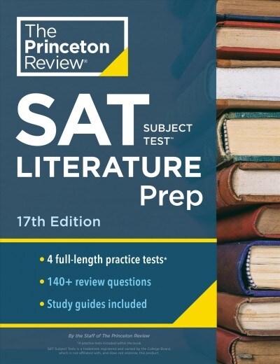 Princeton Review SAT Subject Test Literature Prep, 17th Edition: 4 Practice Tests + Content Review + Strategies & Techniques (Paperback)
