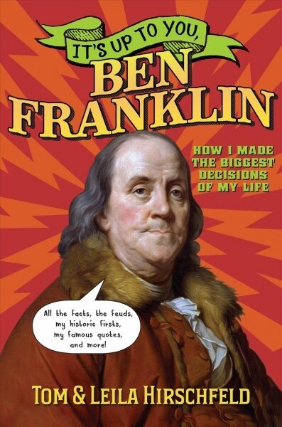 Its Up to You, Ben Franklin (Library Binding)