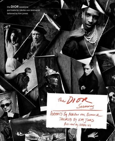The Dior Sessions: Portraits by Nikolai Von Bismarck, Tailored by Kim Jones (Hardcover)