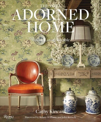 The Well Adorned Home: Making Luxury Livable (Hardcover)
