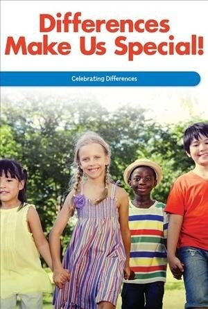 Differences Make Us Special!: Celebrating Differences (Paperback)