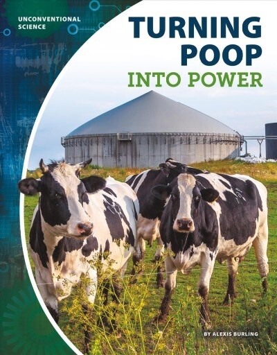 Turning Poop Into Power (Library Binding)