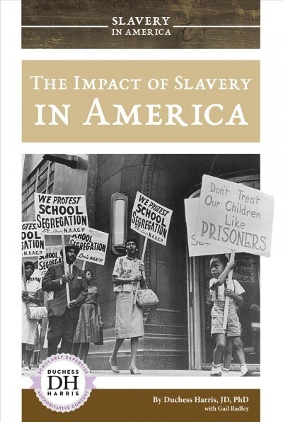 The Impact of Slavery in America (Library Binding)