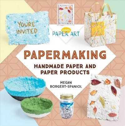Papermaking: Handmade Paper and Paper Products (Library Binding)