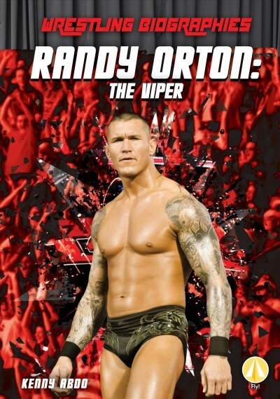 Randy Orton: The Viper (Library Binding)