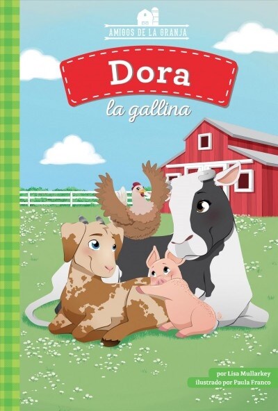 Dora La Gallina (Golden Girl the Chicken) (Library Binding)