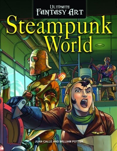 Steampunk World (Library Binding)