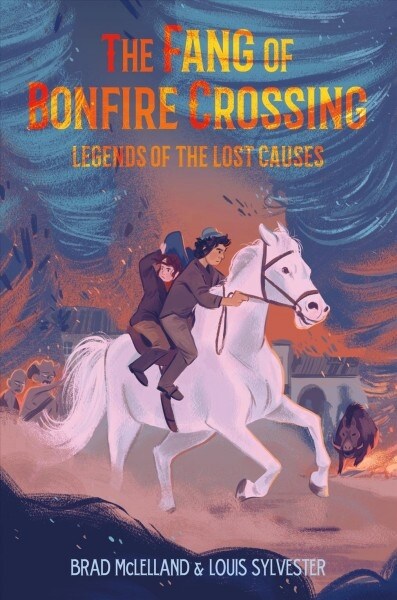 The Fang of Bonfire Crossing: Legends of the Lost Causes (Paperback)