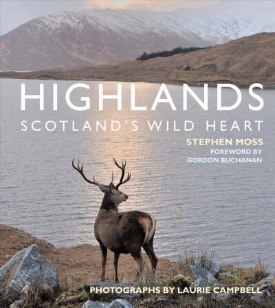 Highlands - Scotlands Wild Heart (Paperback)