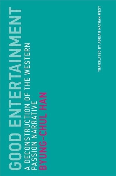 Good Entertainment: A Deconstruction of the Western Passion Narrative (Paperback)