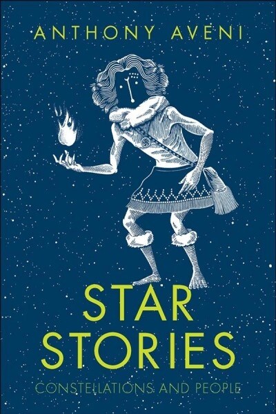 Star Stories: Constellations and People (Hardcover)