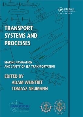 Transport Systems and Processes : Marine Navigation and Safety of Sea Transportation (Hardcover)