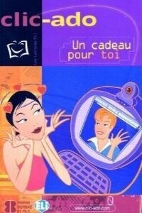 Clic-Ado : UN Cadeau Pour Toi - Book (Paperback)