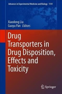 Drug Transporters in Drug Disposition, Effects and Toxicity (Hardcover, 2019)