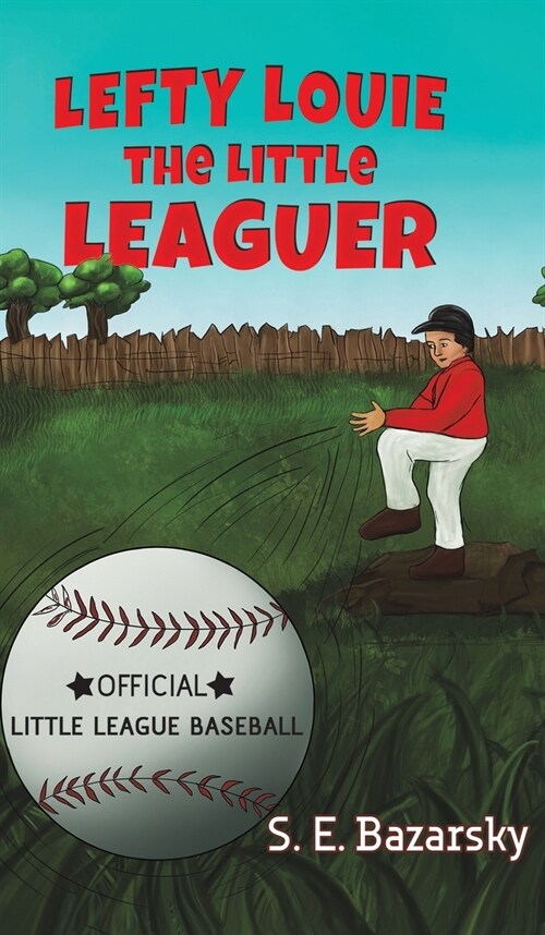 LEFTY LOUIE THE LITTLE LEAGUER (Hardcover)