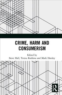 Crime, Harm and Consumerism (Hardcover)