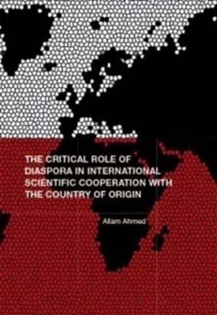 The Critical Role of Diaspora in Scientific Cooperation with Country of Origin (Paperback)