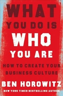 What You Do Is Who You Are : How to Create Your Business Culture (Hardcover)