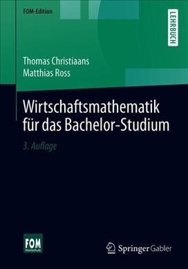 Wirtschaftsmathematik F? Das Bachelor-Studium (Paperback, 3, 3., Uberarb. Au)