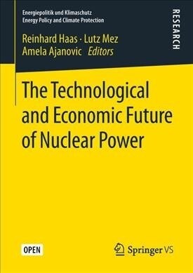 The Technological and Economic Future of Nuclear Power (Hardcover, 2019)